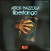 ASTOR PIAZZOLLA Libertango (Polydor ‎– 2473 042) France 1974 LP (Contemporary Jazz, Tango)